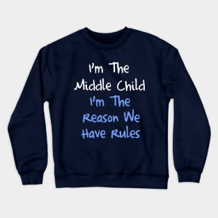 Middle Child Crewneck Sweatshirt